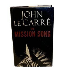 The Mission Song by John Le Carré (2006, Hardcover)